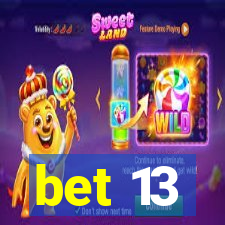 bet 13